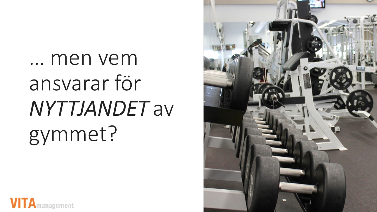 Vem ansvarar för nyttjandet av gymmet?